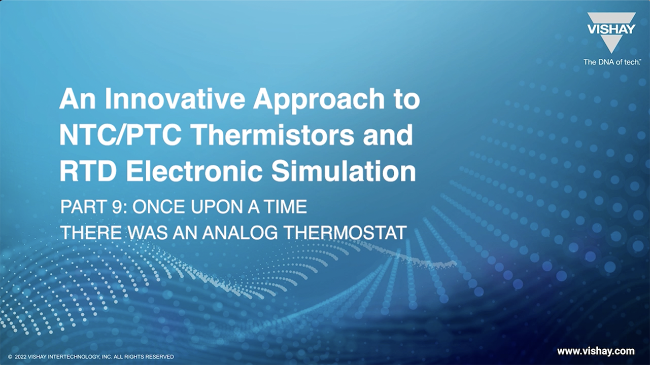 Vishay Thermistors Electronic Simulation Part 9: Once upon a time an analog thermostat ...