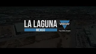 Vishay's La Laguna, Mexico Facility