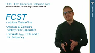 FCST: Vishay’s Film Capacitor Selection Tool for Fast and Easy Component Analysis