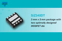 2014 Super 12 SiZ340DT MOSFET